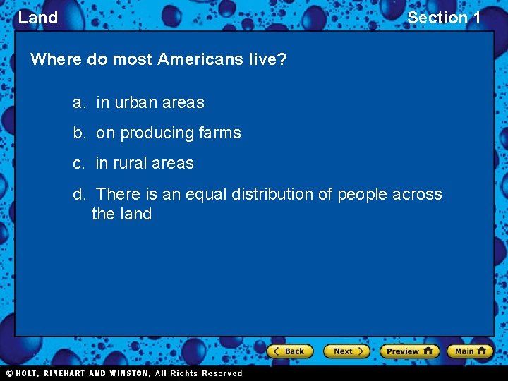 Land Section 1 Where do most Americans live? a. in urban areas b. on