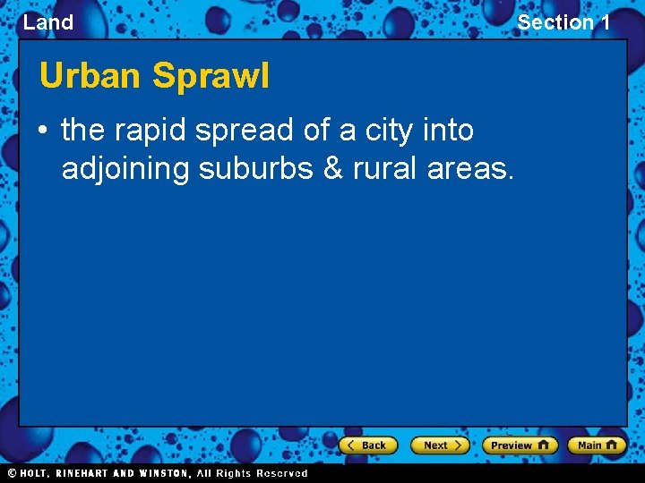 Land Urban Sprawl • the rapid spread of a city into adjoining suburbs &