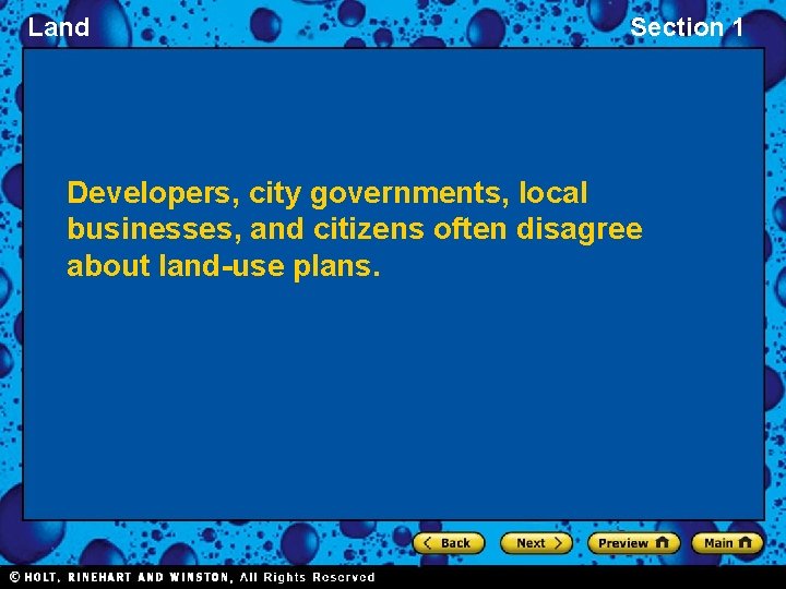 Land Section 1 Developers, city governments, local businesses, and citizens often disagree about land-use