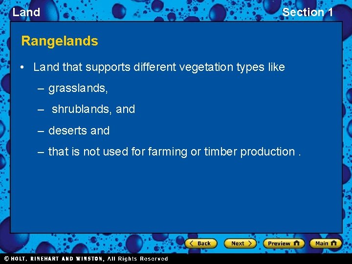 Land Section 1 Rangelands • Land that supports different vegetation types like – grasslands,
