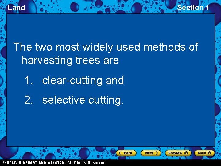 Land Section 1 The two most widely used methods of harvesting trees are 1.