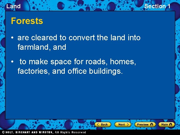 Land Forests • are cleared to convert the land into farmland, and • to