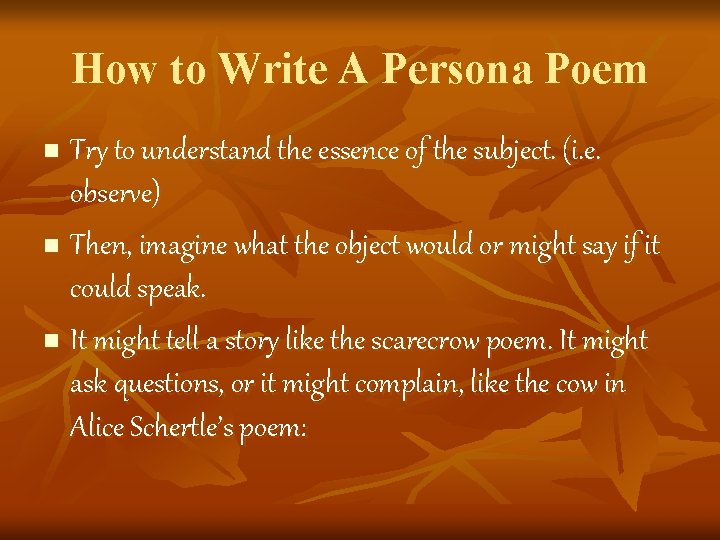 How to Write A Persona Poem Try to understand the essence of the subject.