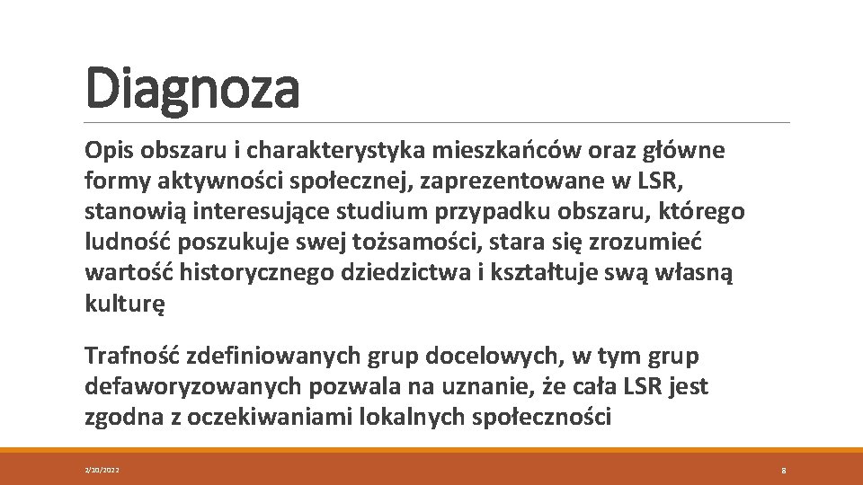 Diagnoza Opis obszaru i charakterystyka mieszkańców oraz główne formy aktywności społecznej, zaprezentowane w LSR,