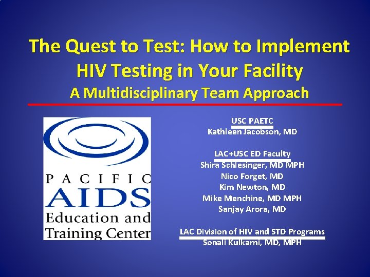 The Quest to Test: How to Implement HIV Testing in Your Facility A Multidisciplinary