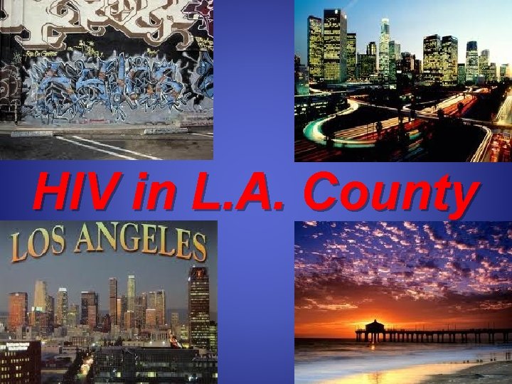 HIV in L. A. County 