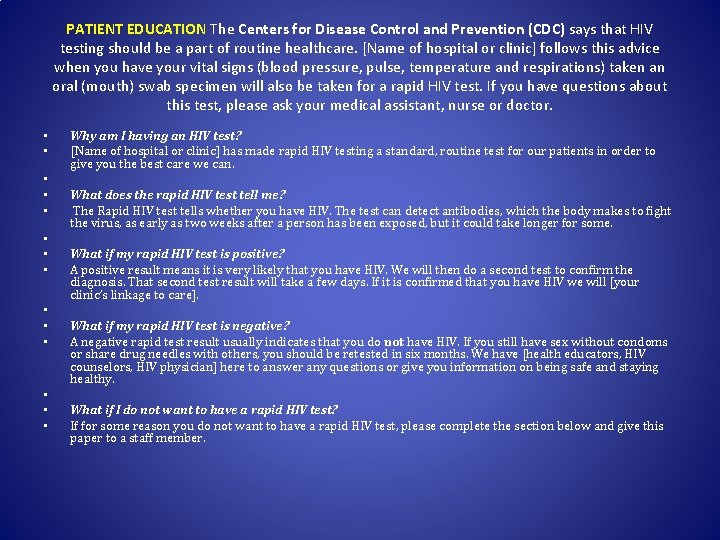 PATIENT EDUCATION The Centers for Disease Control and Prevention (CDC) says that HIV testing