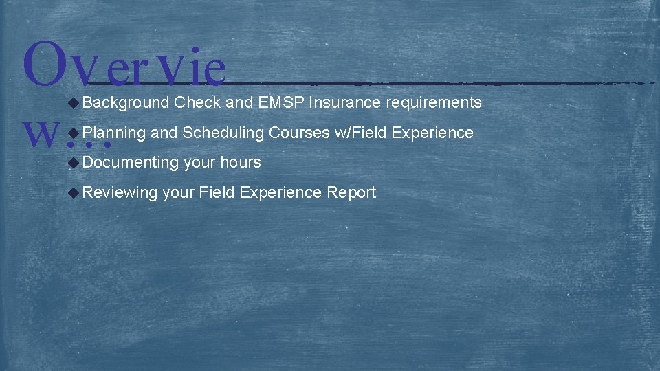 Ov er vie u Background w… u Planning Check and EMSP Insurance requirements and
