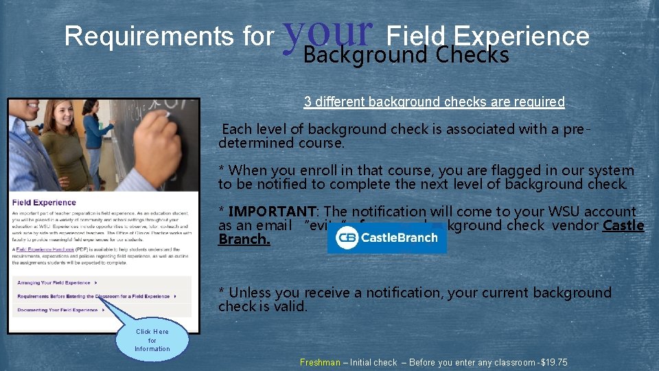 Requirements for your Field Experience Background Checks 3 different background checks are required Each