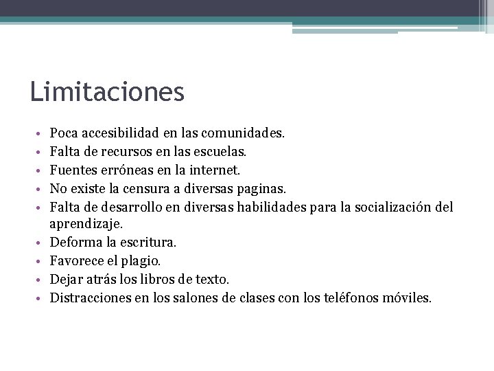 Limitaciones • • • Poca accesibilidad en las comunidades. Falta de recursos en las Limitaciones • • • Poca accesibilidad en las comunidades. Falta de recursos en las