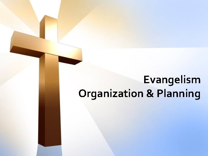 Evangelism Organization & Planning 
