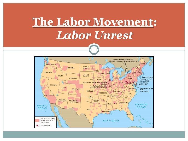 The Labor Movement: Labor Unrest 