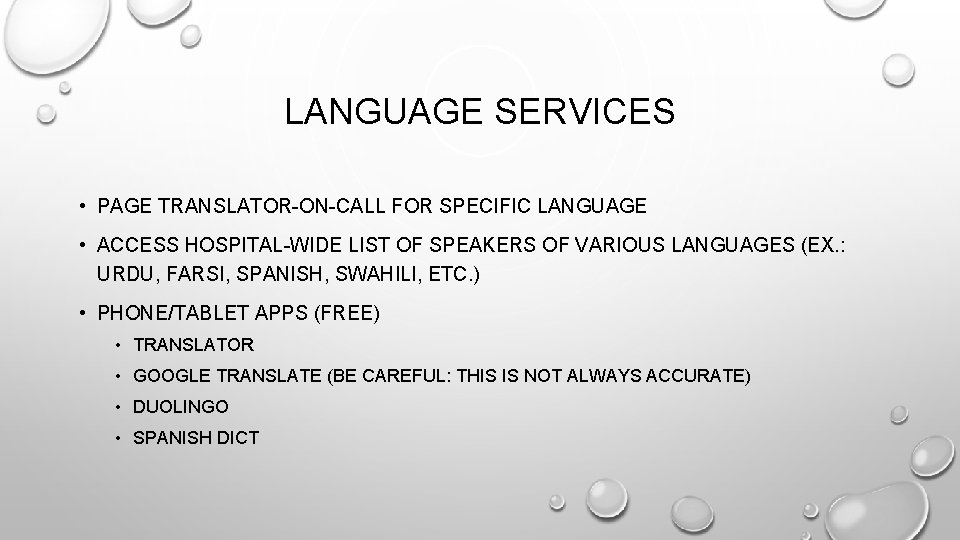 LANGUAGE SERVICES • PAGE TRANSLATOR-ON-CALL FOR SPECIFIC LANGUAGE • ACCESS HOSPITAL-WIDE LIST OF SPEAKERS