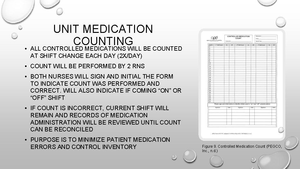 UNIT MEDICATION COUNTING • ALL CONTROLLED MEDICATIONS WILL BE COUNTED AT SHIFT CHANGE EACH