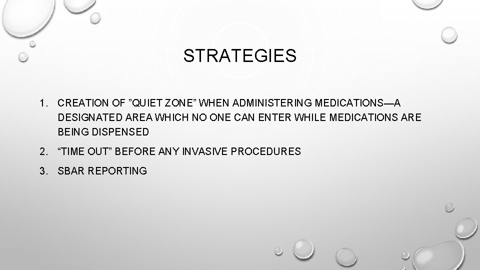 STRATEGIES 1. CREATION OF ”QUIET ZONE” WHEN ADMINISTERING MEDICATIONS—A DESIGNATED AREA WHICH NO ONE