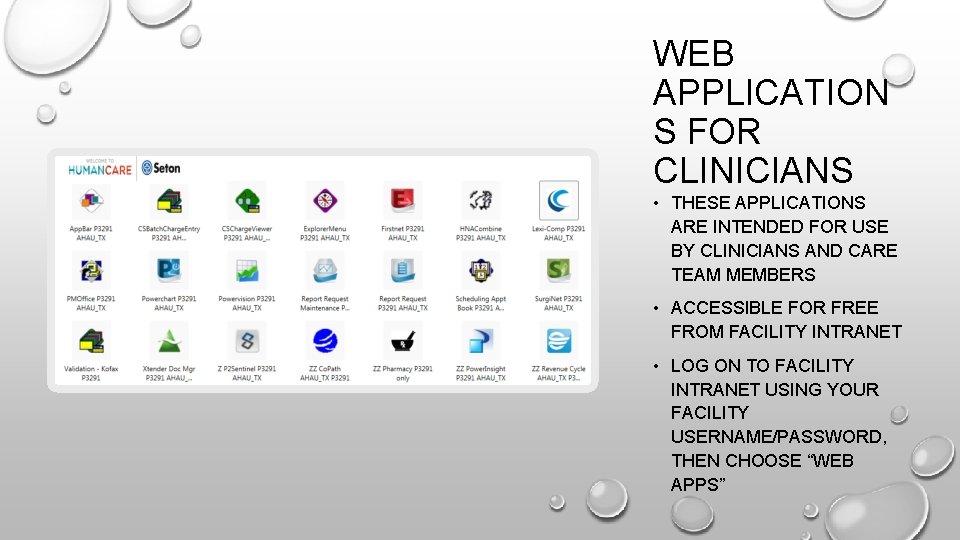 WEB APPLICATION S FOR CLINICIANS • THESE APPLICATIONS ARE INTENDED FOR USE BY CLINICIANS