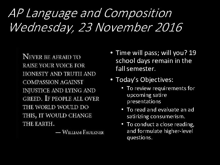 AP Language and Composition Wednesday, 23 November 2016 • Time will pass; will you?