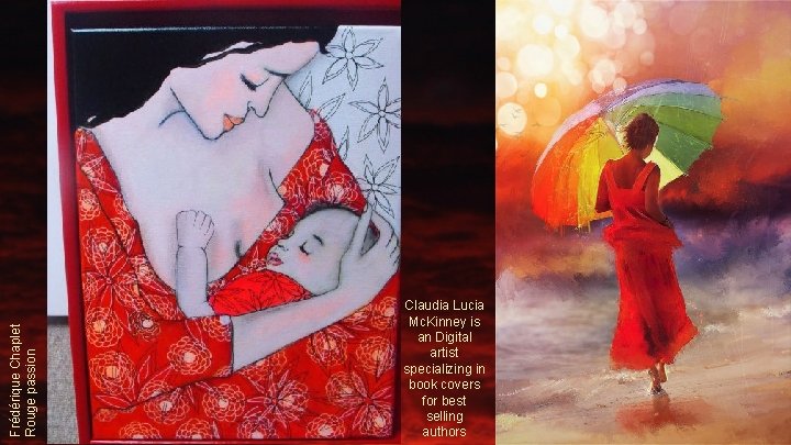 Frédérique Chaplet Rouge passion Claudia Lucia Mc. Kinney is an Digital artist specializing in