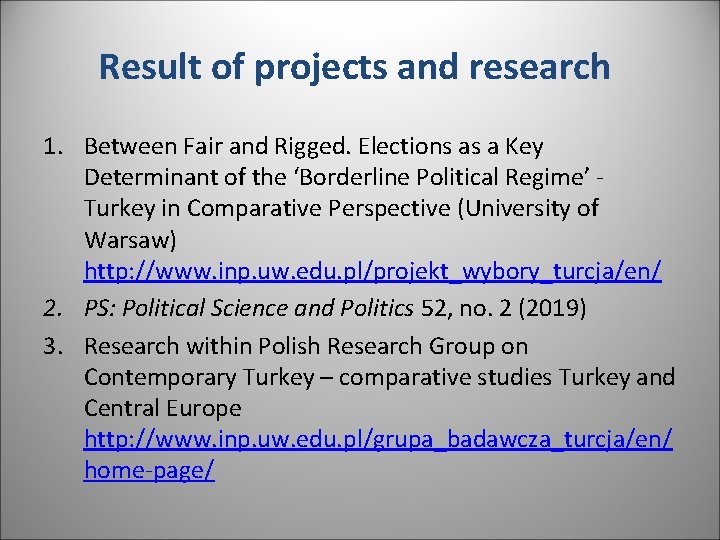 Result of projects and research 1. Between Fair and Rigged. Elections as a Key Result of projects and research 1. Between Fair and Rigged. Elections as a Key