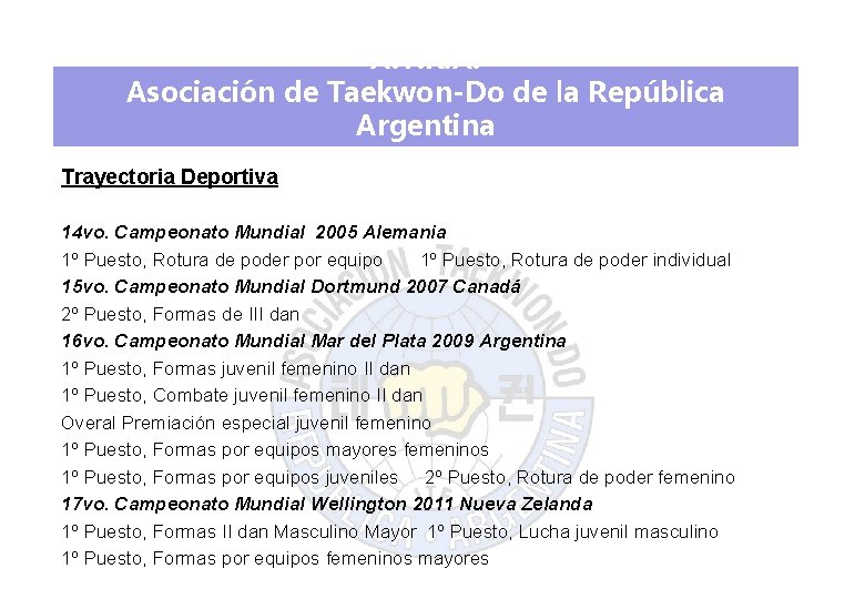 A. T. R. A. Asociación de Taekwon-Do de la República Argentina Trayectoria Deportiva 14