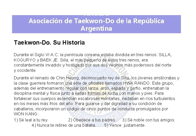 A. T. R. A. Asociación de Taekwon-Do de la República Argentina Taekwon-Do. Su Historia