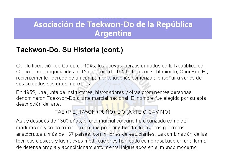 A. T. R. A. Asociación de Taekwon-Do de la República Argentina Taekwon-Do. Su Historia