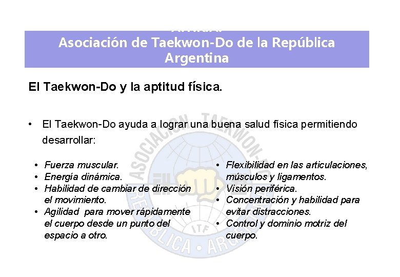 A. T. R. A. Asociación de Taekwon-Do de la República Argentina El Taekwon-Do y