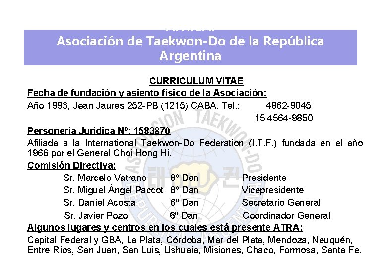 A. T. R. A. Asociación de Taekwon-Do de la República Argentina CURRICULUM VITAE Fecha