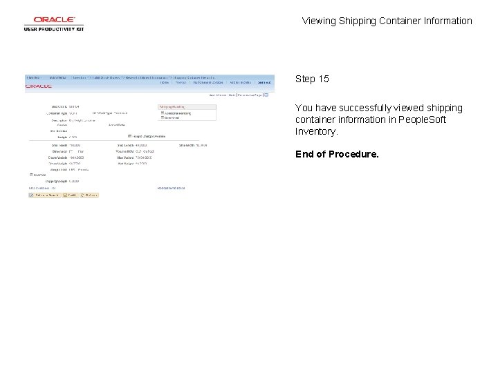 Viewing Shipping Container Information Step 15 You have successfully viewed shipping container information in