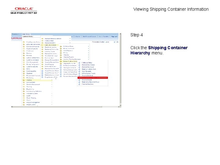 Viewing Shipping Container Information Step 4 Click the Shipping Container Hierarchy menu. 