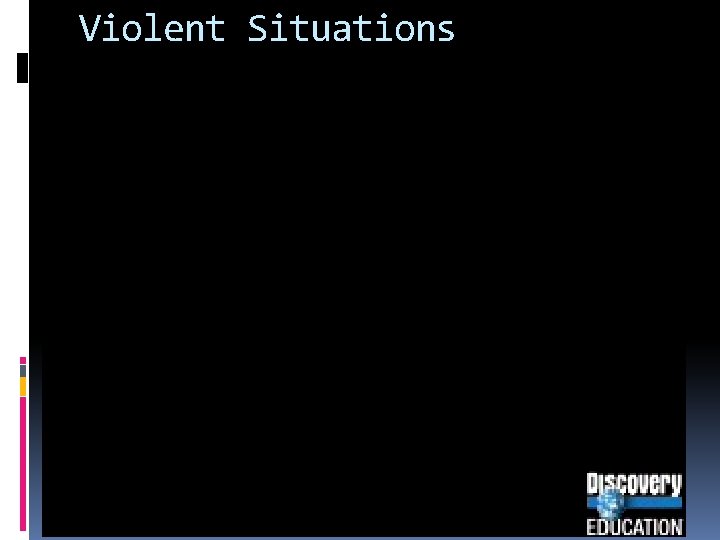 Violent Situations 