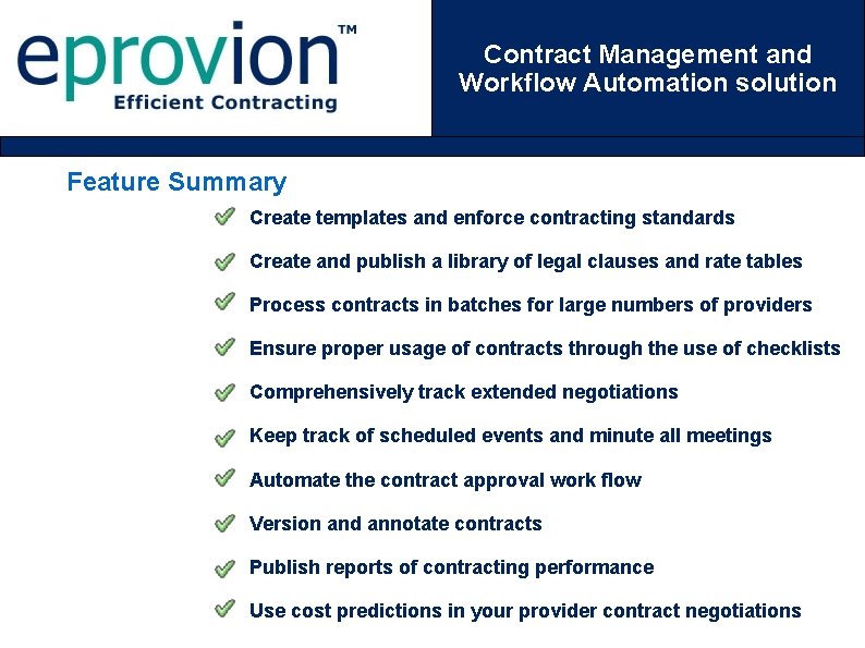 Contract Management and Workflow Automation solution Feature Summary Create templates and enforce contracting standards