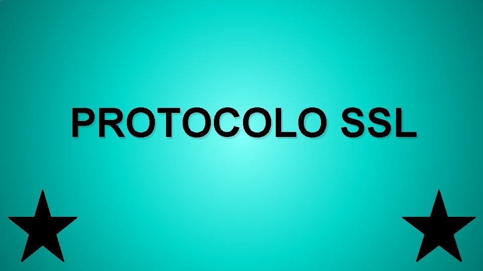 PROTOCOLO SSL 