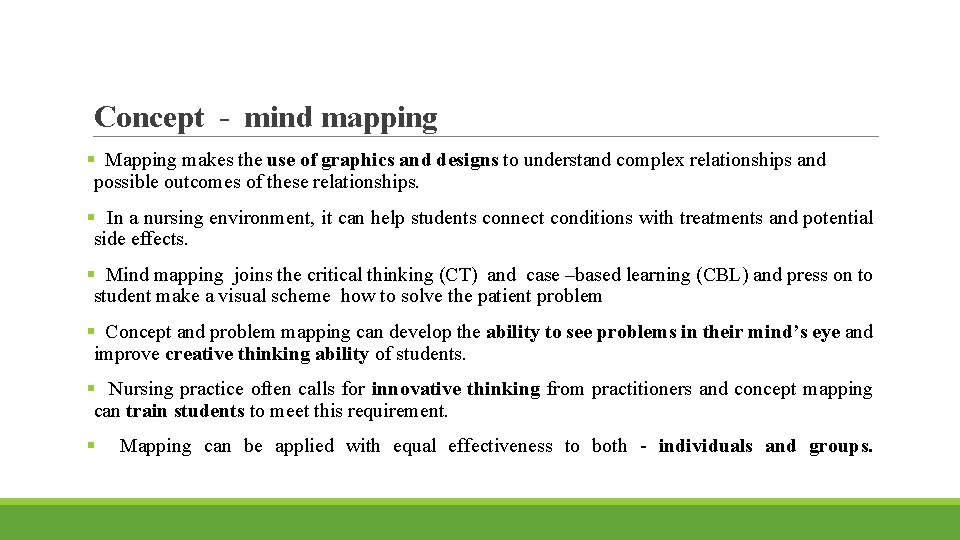 Concept - mind mapping § Mapping makes the use of graphics and designs to
