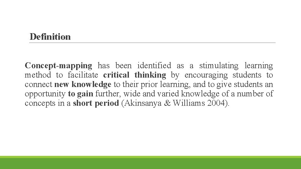 Definition Concept-mapping has been identified as a stimulating learning method to facilitate critical thinking