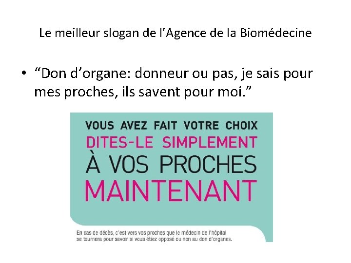 Le meilleur slogan de l’Agence de la Biomédecine • “Don d’organe: donneur ou pas,