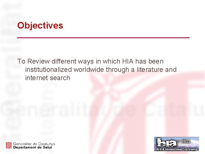 Objectives To Review different ways in which HIA has been institutionalized worldwide through a