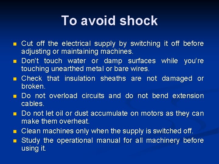 To avoid shock n n n n Cut off the electrical supply by switching