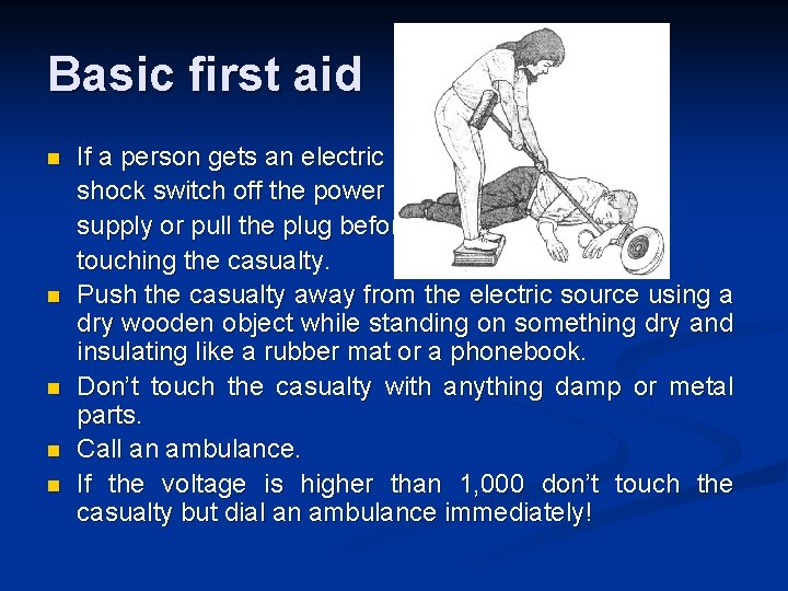 Basic first aid n n n If a person gets an electric shock switch