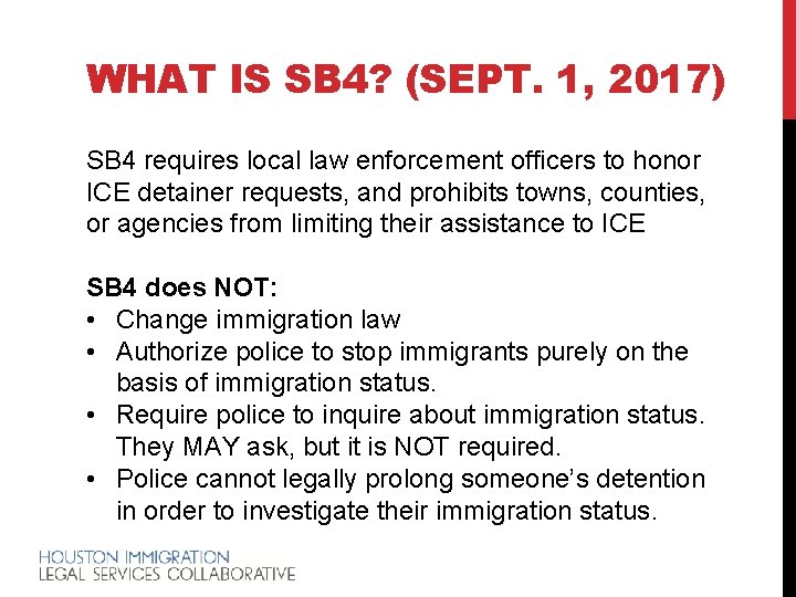 WHAT IS SB 4? (SEPT. 1, 2017) SB 4 requires local law enforcement officers