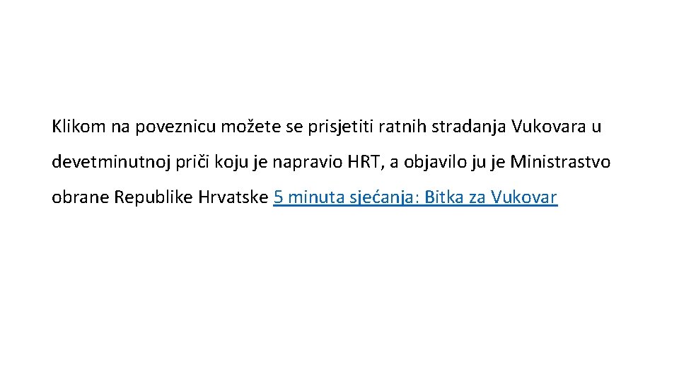 Klikom na poveznicu možete se prisjetiti ratnih stradanja Vukovara u devetminutnoj priči koju je