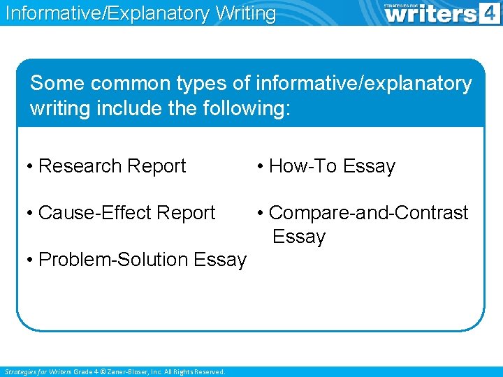 Informative/Explanatory Writing Some common types of informative/explanatory writing include the following: • Research Report
