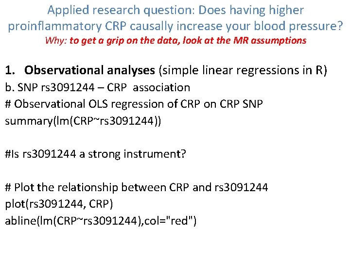Applied research question: Does having higher proinflammatory CRP causally increase your blood pressure? Why: