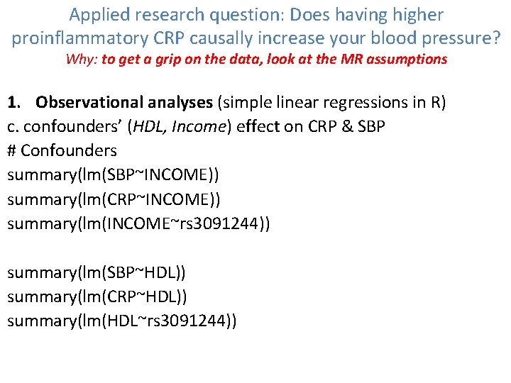 Applied research question: Does having higher proinflammatory CRP causally increase your blood pressure? Why: