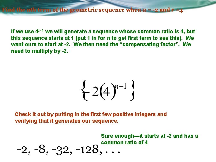Find the nth term of the geometric sequence when a = -2 and r
