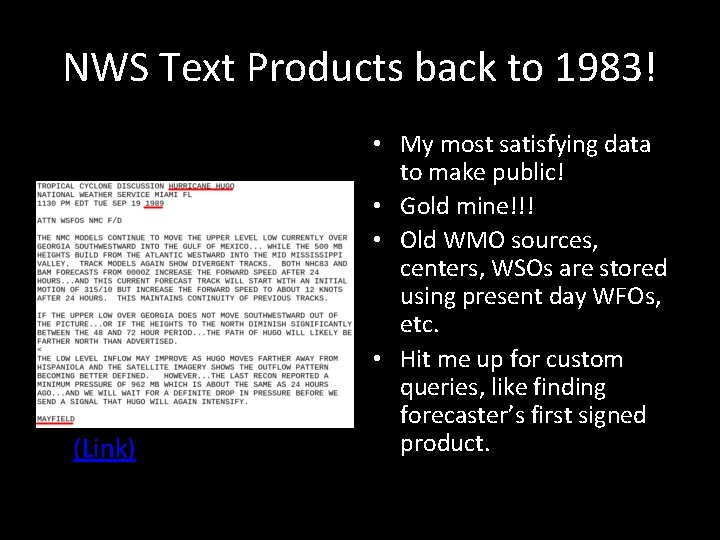 NWS Text Products back to 1983! (Link) • My most satisfying data to make