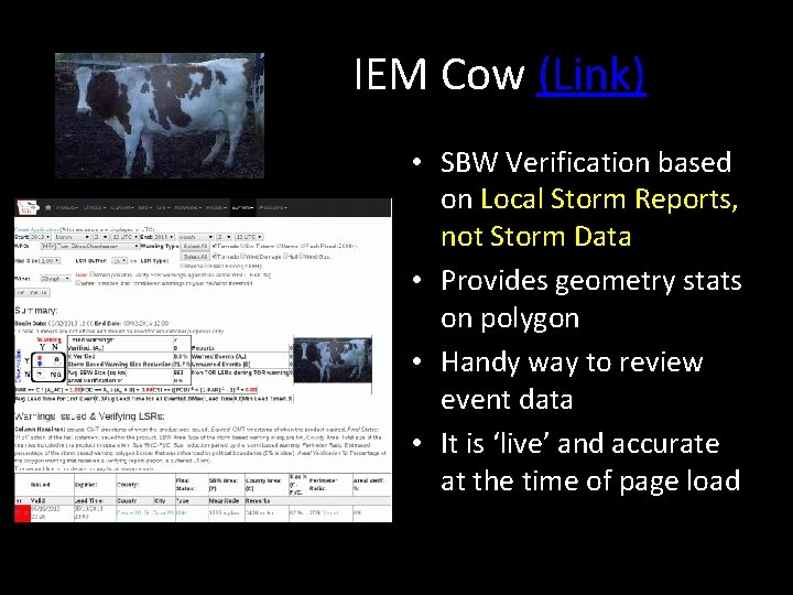IEM Cow (Link) • SBW Verification based on Local Storm Reports, not Storm Data