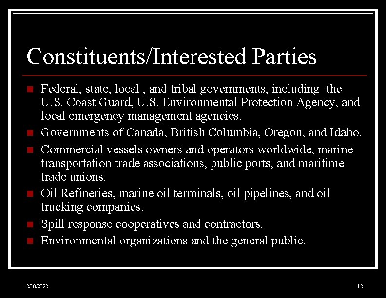 Constituents/Interested Parties n n n Federal, state, local , and tribal governments, including the