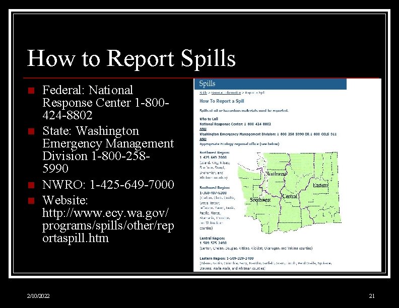 How to Report Spills n n Federal: National Response Center 1 -800424 -8802 State: