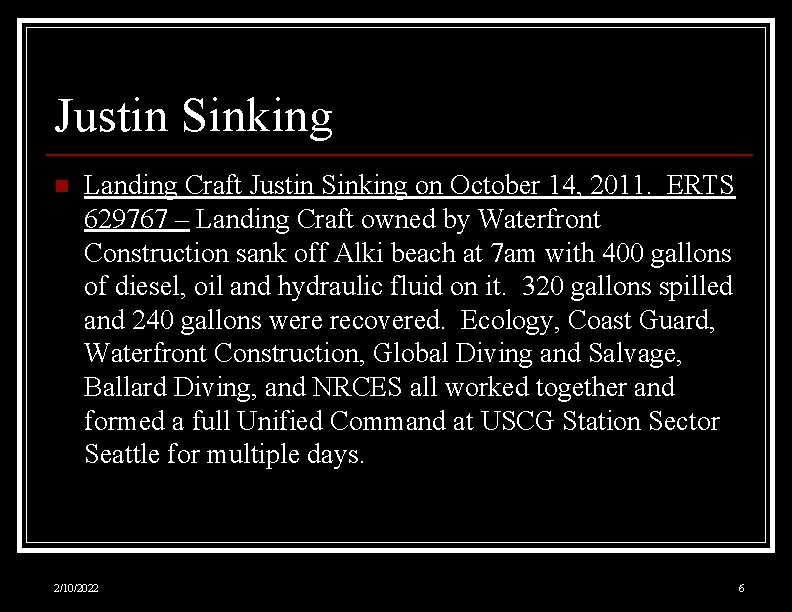 Justin Sinking n Landing Craft Justin Sinking on October 14, 2011. ERTS 629767 –